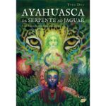 Ayahuasca_Da_Serpente_ao_Jaguar_500px.jpg