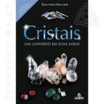 Cristais, Gemoterapia, Energização, Cura com Cristais, Chakras, Radiestesia, Saúde e Bem-Estar, Terapias Holísticas, Rosa Maria Biancardi, Limpeza de Cristais