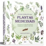 Livro O Guia Completo das Plantas Medicinais, Ervas de A a Z para tratar doenças, restabelecer a saúde e o bem-estar, de David Hoffmann, Editora: Cultrix, Grupo Pensamento, ISBN 9788531613821, 500px