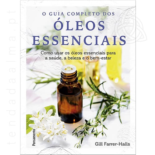 Livro Guia Completo dos Óleos Essenciais, Como Usar para Saúde, Beleza e Bem-Estar, de Gill Farrer-Halls, Editora Pensamento, ISBN 9788531520242, 500px