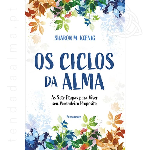 Livro Os Ciclos da Alma de Sharon M. Koenig, Editora Pensanemto, isbn 9788531523342, 600px