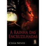 Rainha das Encruzilhadas, A