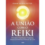 União com o Reiki, A