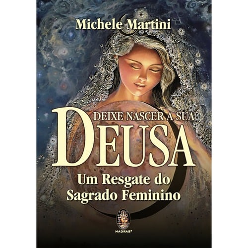 Deixe Nascer a sua Deusa