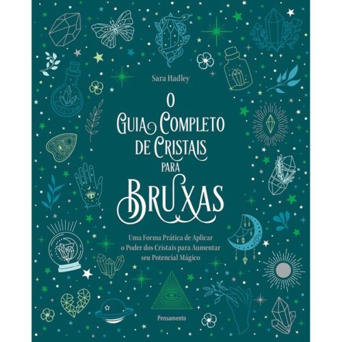 Guia Completo de Cristais para Bruxas, O
