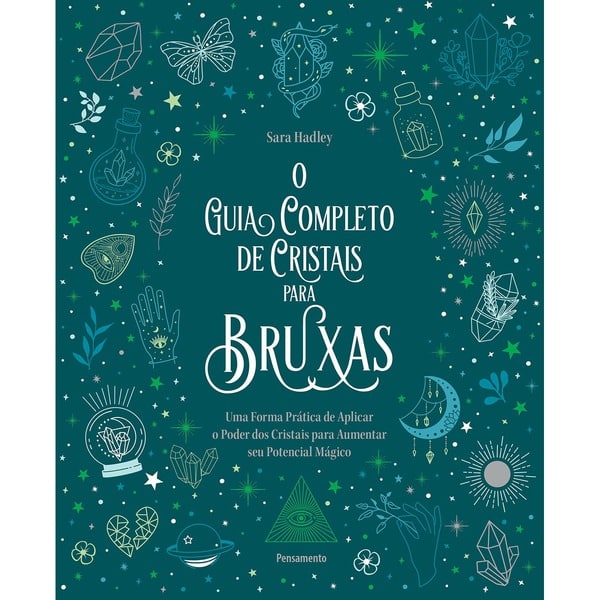 Guia Completo de Cristais para Bruxas, O