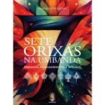 Sete Orixás Na Umbanda